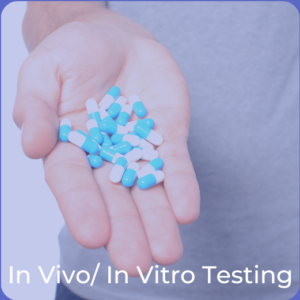 In Vivo/ Vitro Testing